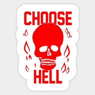 Choose Hell Sticker